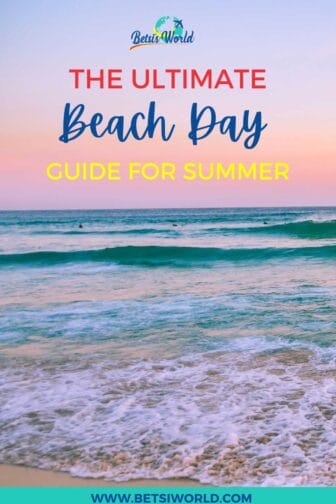 The Ultimate Beach Day Guide - Betsi Hill Travel