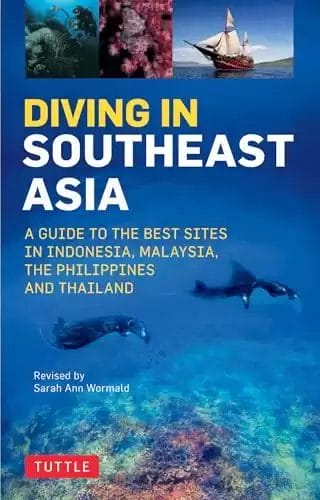 Diving in Southeast Asia: A Guide to the Best Sites in Indonesia, Malaysia, the Philippines and Thailand (Periplus Action Guides)